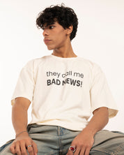 They Call Me Bad News Tshirt