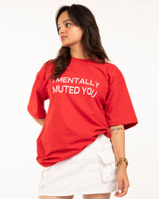 I Mentally Muted You Tshirt